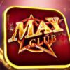 Mayclub – Game bài giải trí trúng thưởng tiền tỷ