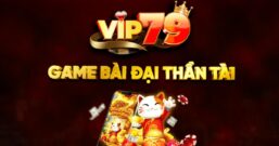 Vip79 – Sòng bài trực tuyến đỉnh cao game online đổi thưởng