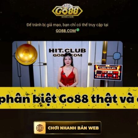 Go88 thật, giả khác gì nhau và cách nhận diện